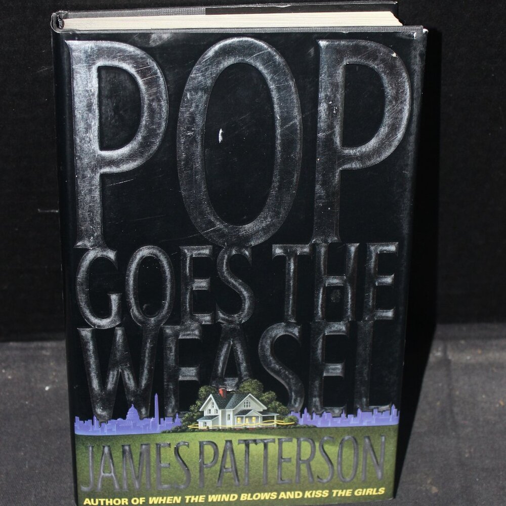JAMES PATTERSON - ALEX CROSS - POP GOES THE WEASEL - HARD COVER